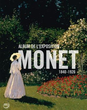 Cover of Monet : album de l'exposition - Galeries nationales, Grand Palais