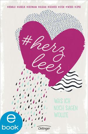 Cover of the book #herzleer - Was ich noch sagen wollte by Kirsten Boie