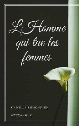 Cover of the book L'Homme qui tue les femmes by Recaizade Mahmut Ekrem