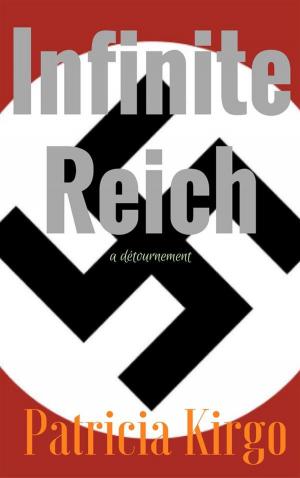 Cover of the book Infinite Reich by Edith Morris