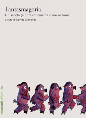 Cover of the book Fantasmagoria by Stefano Micelli, Silvia Oliva