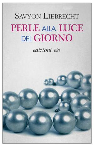 Cover of the book Perle alla luce del giorno by Patrizia Petruccione