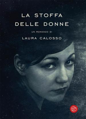 Cover of the book La stoffa delle donne by Paolo Colonnello, Antonio Aloni