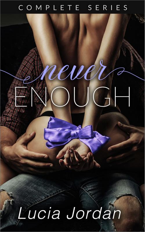 Cover of the book Never Enough - Complete Series by Lucia Jordan, Vasko