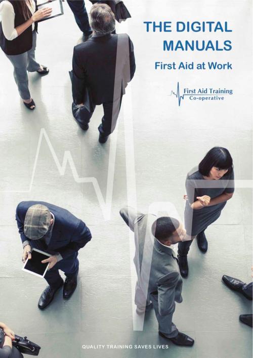 Cover of the book First Aid at Work Digital Manual by Cory Jones, First Aid Training Co-operative