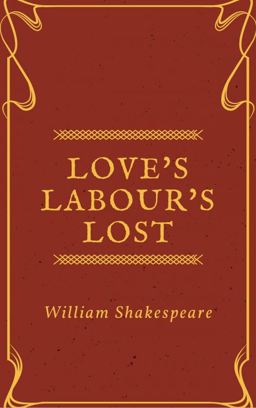 Cover of the book Love's Labour's Lost (Annotated) by William Shakespeare, Consumer Oriented Ebooks Publisher