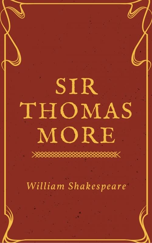 Cover of the book Sir Thomas More (Annotated) by William Shakespeare, Consumer Oriented Ebooks Publisher