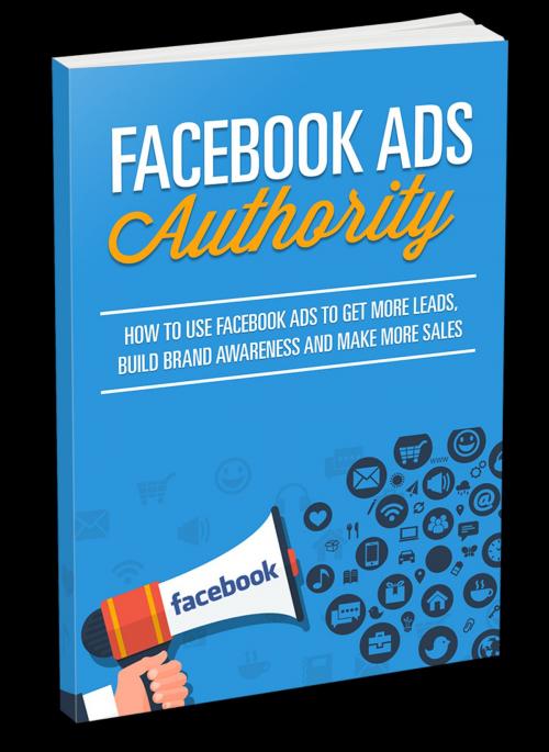 Cover of the book Facebook Ads Authority by Anonymous, Consumer Oriented Ebooks Publisher
