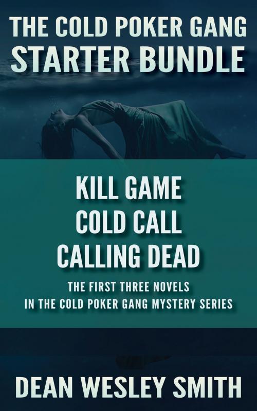 Cover of the book The Cold Poker Gang Starter Bundle by Dean Wesley Smith, WMG Publishing Incorporated