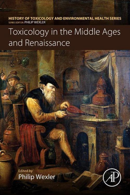 Cover of the book Toxicology in the Middle Ages and Renaissance by , Elsevier Science