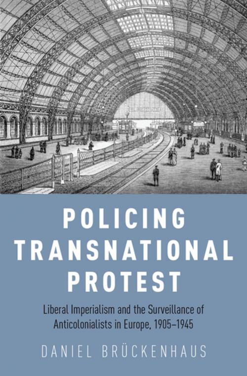 Cover of the book Policing Transnational Protest by Daniel Brückenhaus, Oxford University Press