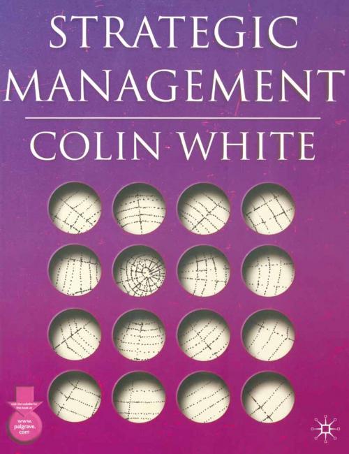 Cover of the book Strategic Management by Colin White, Macmillan Education UK