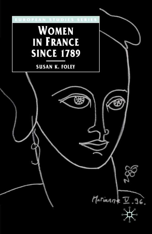 Cover of the book Women in France Since 1789 by Susan Foley, Macmillan Education UK