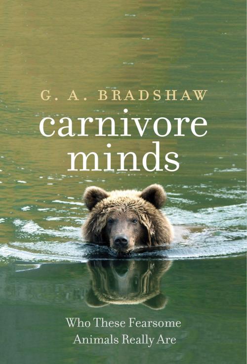 Cover of the book Carnivore Minds by G. A. Bradshaw, Yale University Press