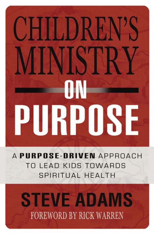 Cover of the book Children's Ministry on Purpose by Steven J. Adams, Zondervan