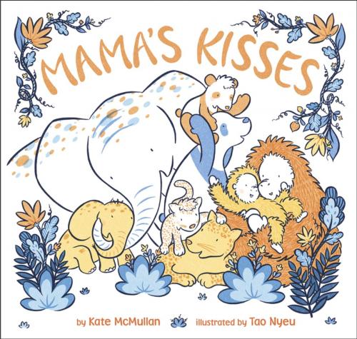 Cover of the book Mama's Kisses by Kate McMullan, Penguin Young Readers Group