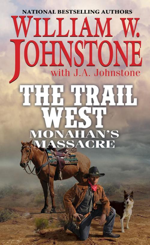 Cover of the book Monahan's Massacre by William W. Johnstone, J.A. Johnstone, Pinnacle Books