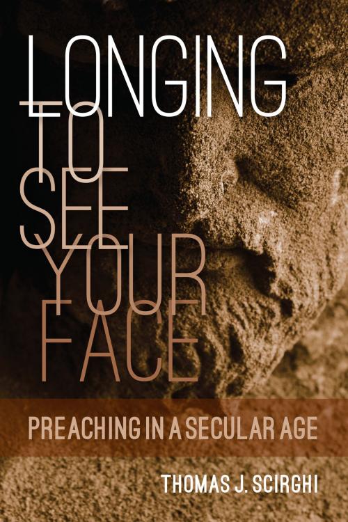 Cover of the book Longing to See Your Face by Thomas J. Scirghi SJ, Liturgical Press