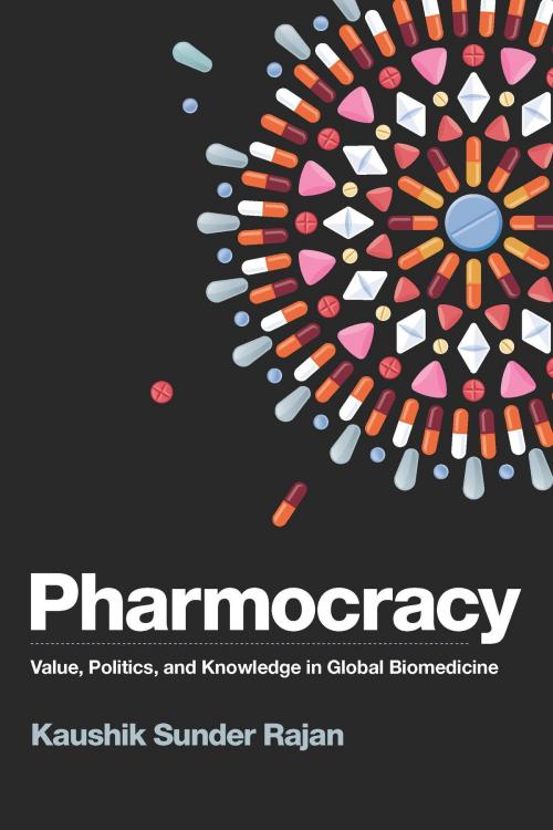 Cover of the book Pharmocracy by Kaushik Sunder Rajan, Duke University Press