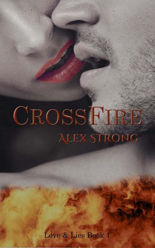 Cover of the book CrossFire by Alex Strong, Red Dahlia Publishing