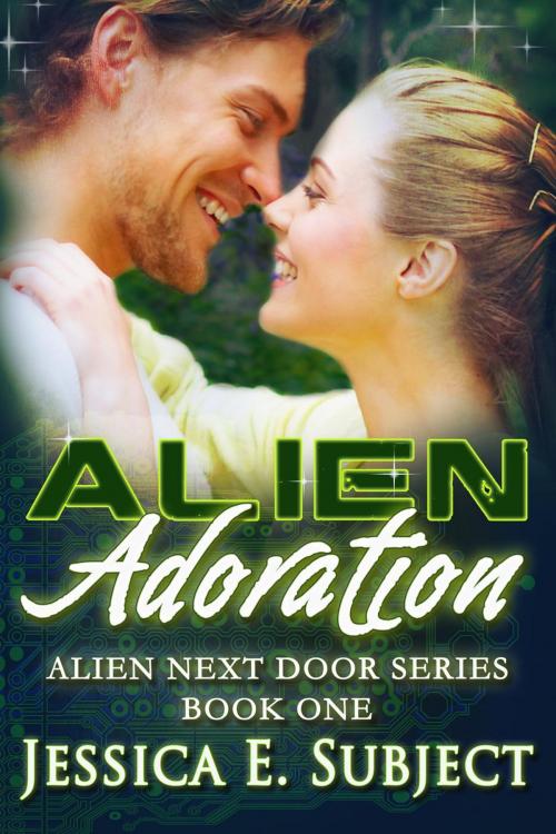 Cover of the book Alien Adoration by Jessica E. Subject, Jessica E. Subject