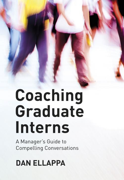 Cover of the book Coaching Graduate Interns by Dan Ellappa, Staging Post