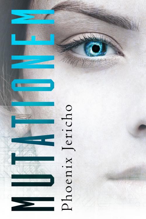 Cover of the book Mutationem by Phoenix Jericho, Colt Creek Publishing LLC