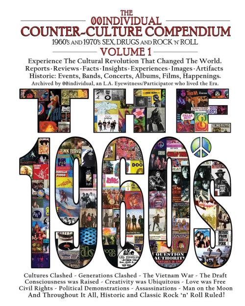Cover of the book THE 00INDIVIDUAL COUNTER-CULTURE COMPENDIUM 1960's and 1970's Sex, Drugs, and Rock 'n' Roll Volume 1 - The 1960s by 00individual, Akashic Publishing
