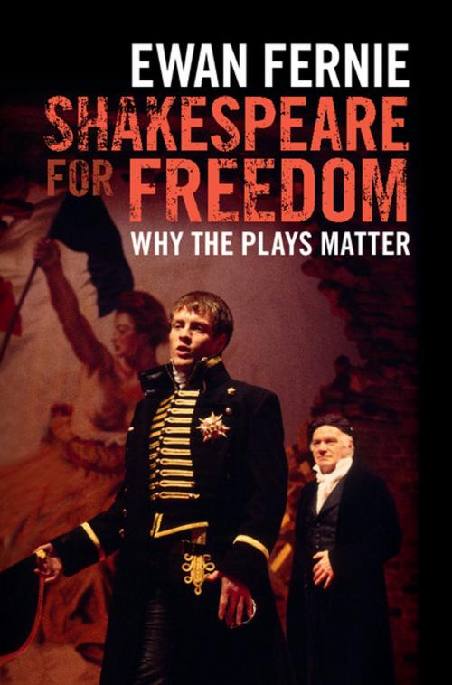 Cover of the book Shakespeare for Freedom by Ewan Fernie, Cambridge University Press