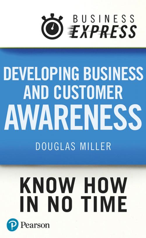 Cover of the book Business Express: Developing Business and Customer Awareness by Mr Douglas Miller, Pearson Education Limited