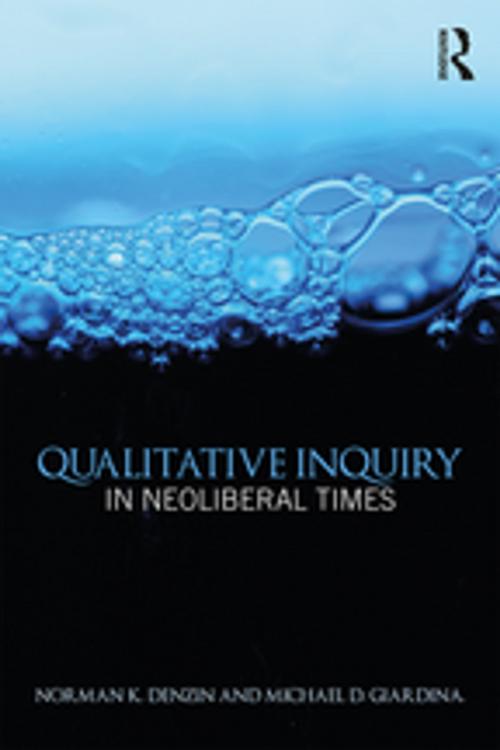 Cover of the book Qualitative Inquiry in Neoliberal Times by , Taylor and Francis