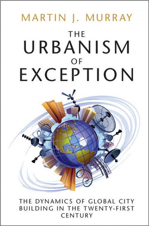 Cover of the book The Urbanism of Exception by Martin J. Murray, Cambridge University Press