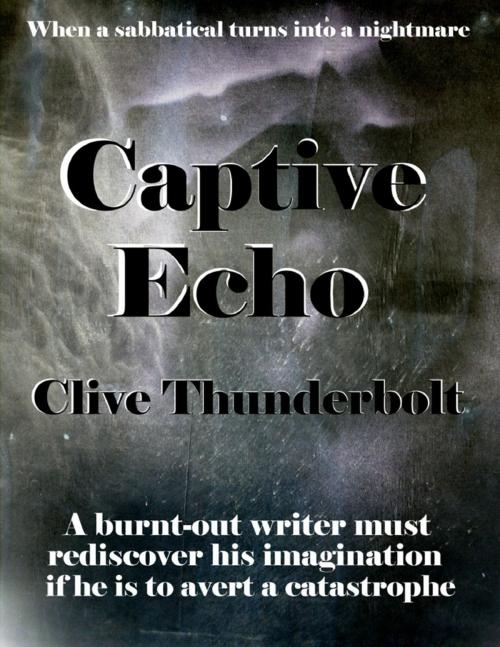 Cover of the book Captive Echo by Clive Thunderbolt, Lulu.com