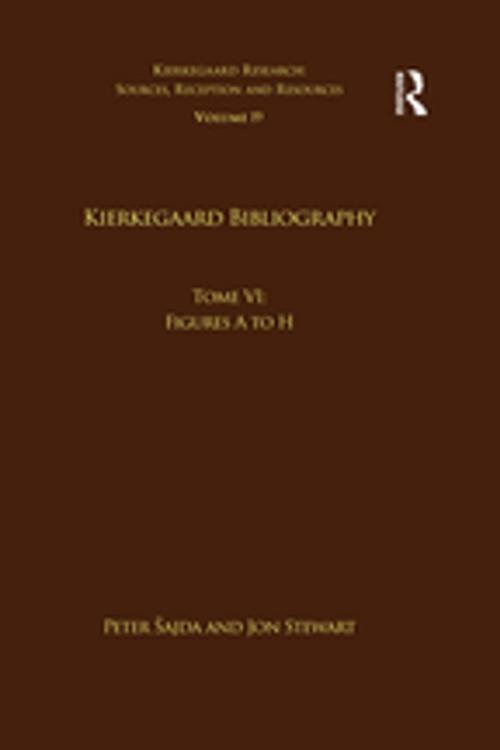 Cover of the book Volume 19, Tome VI: Kierkegaard Bibliography by , Taylor and Francis