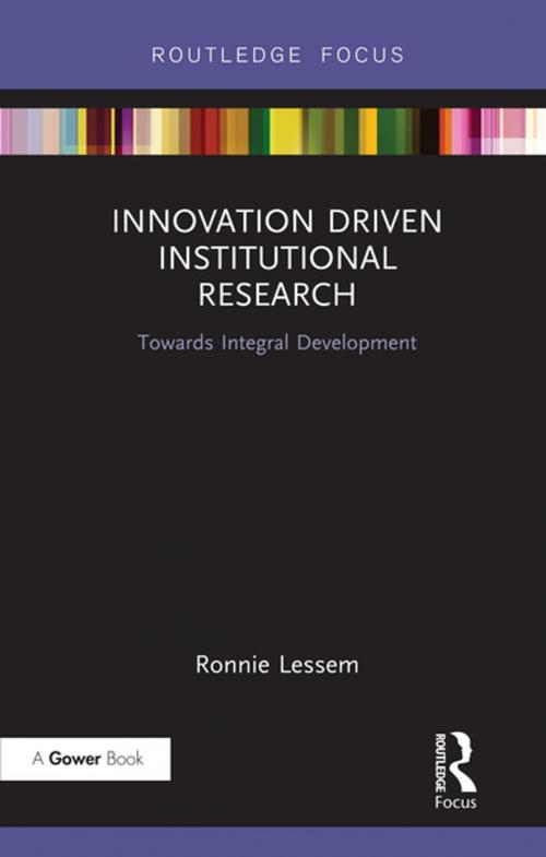 Cover of the book Innovation Driven Institutional Research by Ronnie Lessem, Taylor and Francis