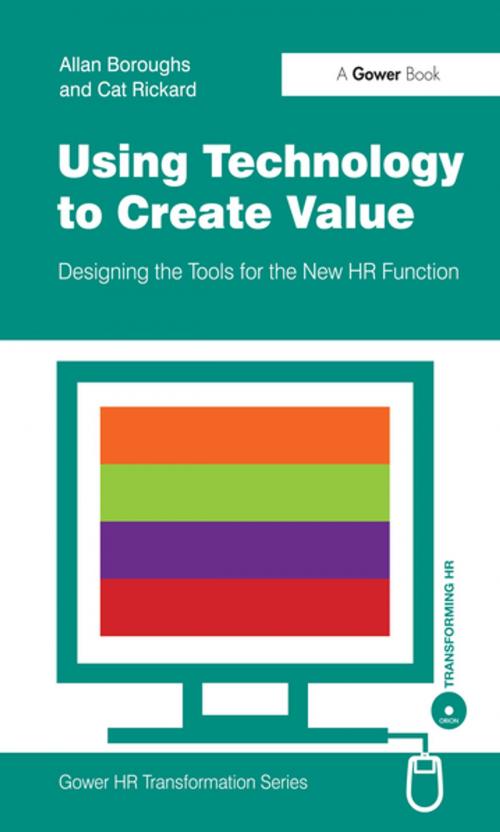 Cover of the book Using Technology to Create Value by Allan Boroughs, Cat Rickard, Taylor and Francis