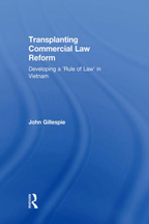 Cover of the book Transplanting Commercial Law Reform by John Gillespie, Taylor and Francis