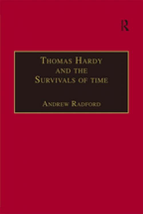 Cover of the book Thomas Hardy and the Survivals of Time by Andrew Radford, Taylor and Francis