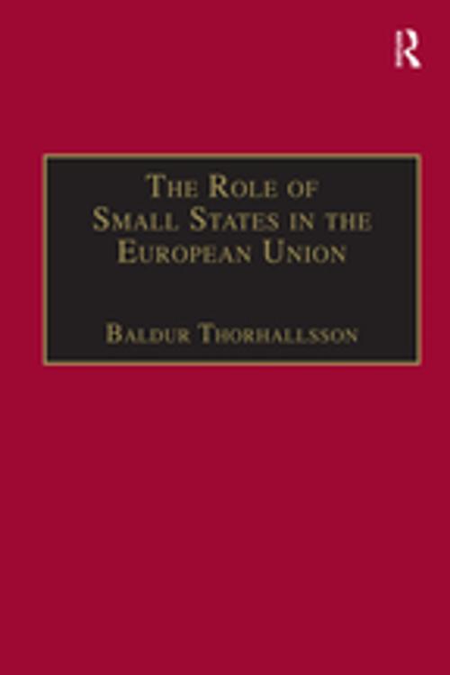 Cover of the book The Role of Small States in the European Union by Baldur Thorhallsson, Taylor and Francis