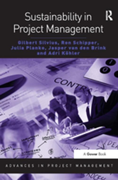 Cover of the book Sustainability in Project Management by Gilbert Silvius, Ron Schipper, Julia Planko, Jasper van den Brink, Taylor and Francis