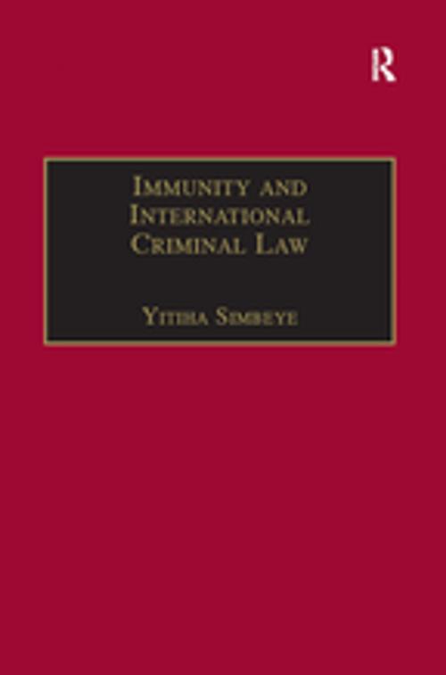 Cover of the book Immunity and International Criminal Law by Yitiha Simbeye, Taylor and Francis