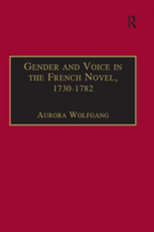 Cover of the book Gender and Voice in the French Novel, 1730–1782 by Aurora Wolfgang, Taylor and Francis