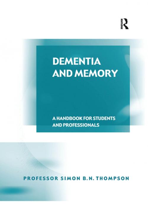 Cover of the book Dementia and Memory by Simon B. N. Thompson, Taylor and Francis