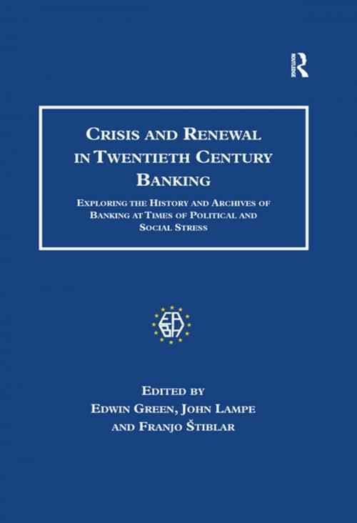 Cover of the book Crisis and Renewal in Twentieth Century Banking by Edwin Green, John Lampe, Taylor and Francis