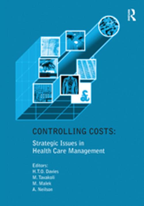 Cover of the book Controlling Costs: Strategic Issues in Health Care Management by Huw T.O. Davies, Manouche Tavakoli, Taylor and Francis