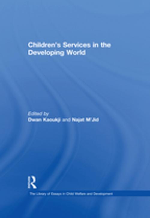 Cover of the book Children's Services in the Developing World by Najat M'Jid, Taylor and Francis