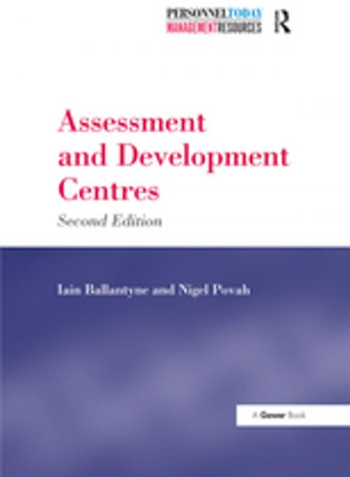 Cover of the book Assessment and Development Centres by Iain Ballantyne, Nigel Povah, Taylor and Francis