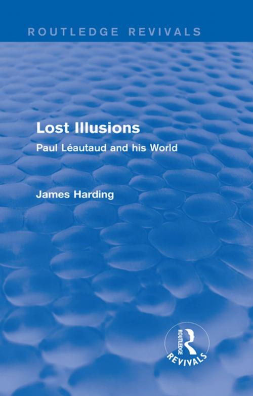 Cover of the book Routledge Revivals: Lost Illusions (1974) by James Harding, Taylor and Francis