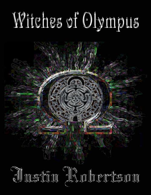 Cover of the book Witches of Olympus by Justin Robertson, Lulu.com