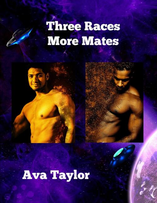 Cover of the book Three Races: More Mates by Ava Taylor, Ava Taylor